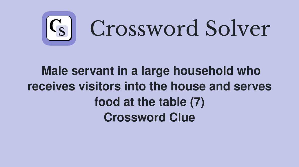 Male servant in a large household who receives visitors into the house